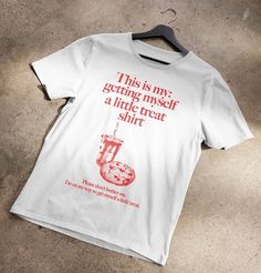 Getting Myself A Little Treat T-shirt This Is My: Please Don't Bother Me. I'm On My Way To Get Myself A Little Treat Digital Pdf Print Tee Shirt Outfit, Silly Shirt, Pasta Water, Weird Shirts, Y2k Clothing, 로고 디자인, Looks Style, Look Cool, Long Sleeve Sweatshirts