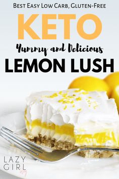 a lemon lush dessert on a white plate with the words keto yummy and delicious