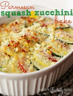 a casserole dish with parmesan squash and zucchini bake