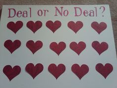 a sign that says, deal or no deal? with hearts cut out on it