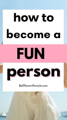 How to be more fun How To Enjoy Life, Boring Person, Live A Happy Life, Becoming A Better You, Personal Growth Plan, Life Coaching Tools, Extroverted Introvert, Fun Love