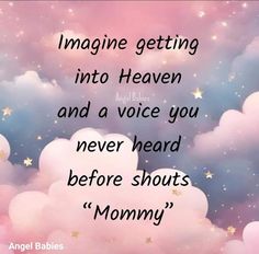 an image with the quote imagine getting into heaven and a voice you never heard before