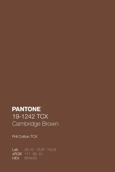 a brown pantone poster with the words'19 - 1222 tox cambridge brown '