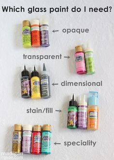 several different types of acrylic paint on a white surface with words describing which glass paint do i need?