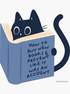 a black cat is reading a book with the caption how to buy new books and pretend like it was an accident