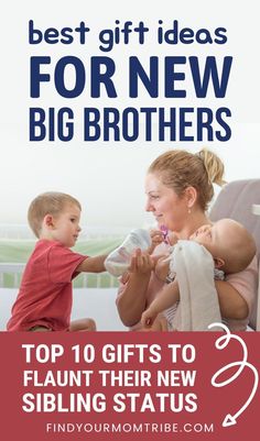 the top 10 gifts for new big brothers to flaunt their new sibling status