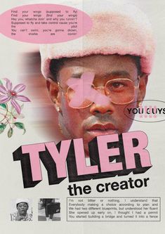 an advertisement for tyler the creator, featuring a man with glasses and a pink hat