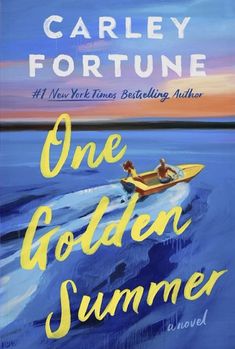 the cover of one golden summer by carley fortune, featuring a man on a surfboard