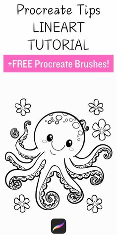 an octopus coloring page with the text procreate tips lineart and free printable brushes