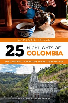 a person pouring coffee in front of a castle with the words 25 highlights of colombia