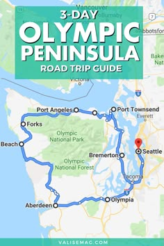 the 3 - day olympic peninsula road trip guide is shown in green and has a map with