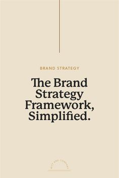 the brand strategy framework is shown in black and white, with an orange arrow above it