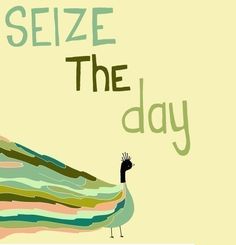 an image of a bird with the words seize the day