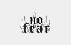 the word no fury written in black ink on a white background with flames coming out of it