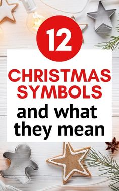 christmas symbols with the words 12 christmas symbols and what they mean in them, on top of