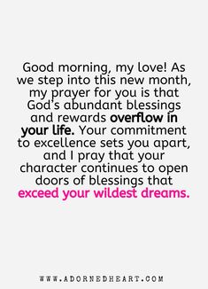 a quote that says god morning, my love as we step into this new month