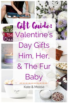 a collage of photos with text overlay saying gift guides valentine's day gifts him, her and the fur baby