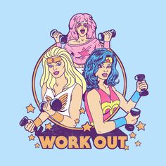 an image of two women doing different things on a t - shirt that says work out