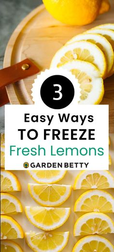 lemons on a cutting board with the title 3 easy ways to freeze fresh lemons