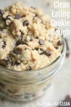 cookie dough in a glass jar with chocolate chips and text overlay that reads clean eating cookie dough