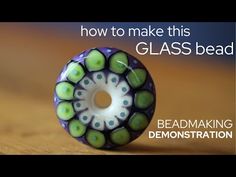 a glass bead is shown with the words how to make this glass bead