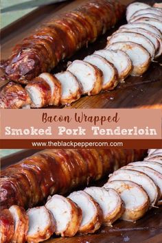 bacon wrapped smoked pork tenderies on a wooden cutting board with text overlay that reads bacon wrapped smoked pork tenderies