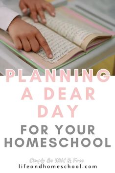 a person reading a book with the text planning a dear day for your homeschool