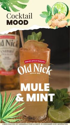 an advertisement for old nick's mule and mint cocktail with limes on the side