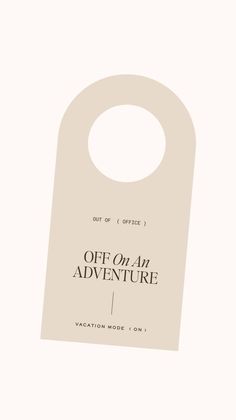 an open door hanger with the words, off on adventure written in black and white