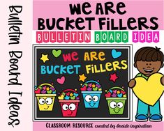 we are bucket fillers bulletin board idea for students to use in their classroom environment