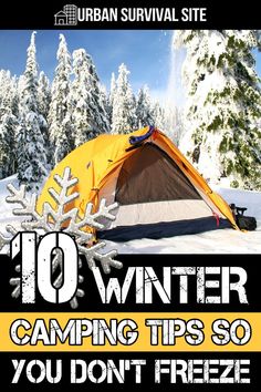 a tent with the words 10 winter camping tips so you don't freeze