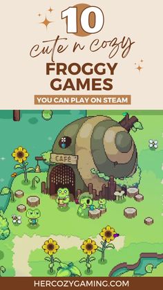 an image of a video game with text that reads, 10 cute and cozy froggy games you can play on steam