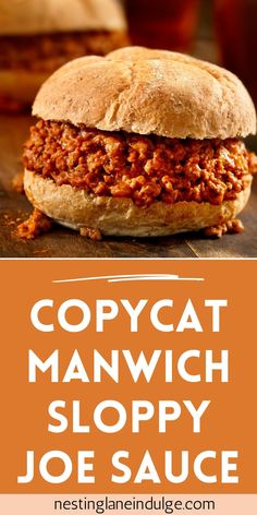 a sloppy joe sandwich with the words copycat manwich sloppy joe sauce