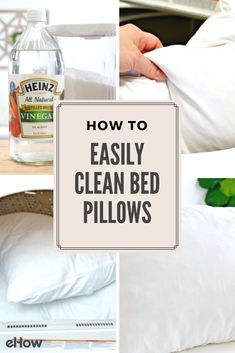 the words how to easily clean bed pillows are shown in three different pictures, including one with