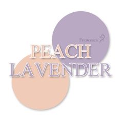 the words peach lavender are shown in two different colors