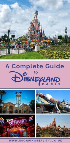 a complete guide to disneyland paris with pictures of the theme park and other things in it