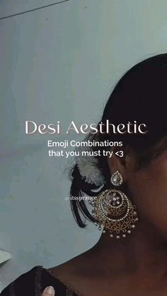 a woman wearing earrings with the caption desi aesthetic