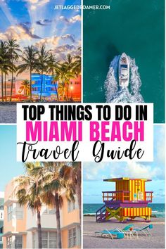 the top things to do in miami beach travel guide