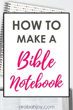 a bible notebook with the words how to make a bible notebook written in pink ink