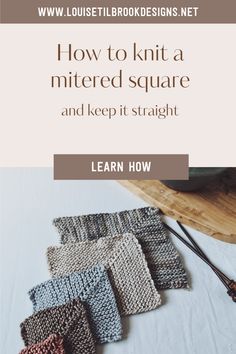 knitted squares with text that reads how to knit a mitted square and keep it straight