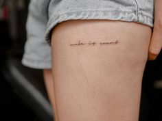 a woman's thigh with the words make it count written in cursive font