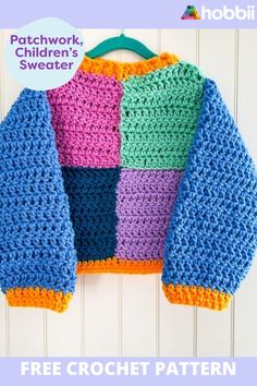 a colorful crocheted sweater hanging on a hook with the text, free crochet pattern