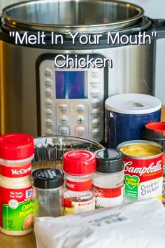 the ingredients are in front of an instant pressure cooker with text overlay that reads melt in your mouth chicken