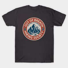 Introducing our "Funny Hiking Lovers - Out of Breath Hiking Society - Outdoor Adventure" tee! This humorous hiking outdoor adventure t-shirt features a majestic mountain with pine trees and the caption "Out of Breath Hiking Society". It's perfect for hiking entheuasists and outdoor lovers who love hitting the trails and is sure to turn heads and spark conversation wherever you go. Spread smiles with this fun hiking tee. Whether you're headed hiking with friends, out running errands, or enjoying Montana Shirt, Hiking With Friends, Out Of Breath, Maine Trip, Hiking Tshirt, Adventure Shirt, Mountain Designs, Outdoor Lover, Coffee Branding