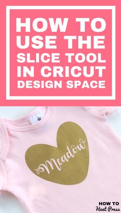 how to use the slice tool in cricut design space on your t - shirt