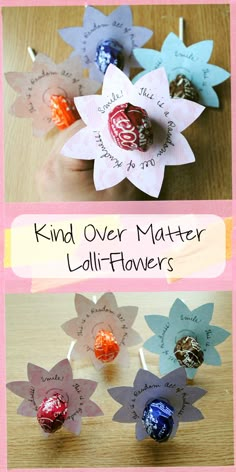 four different types of candy flowers with the words kind over matter written on each flower