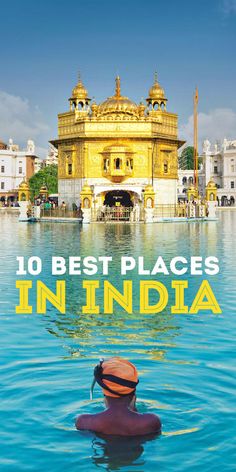 the top 10 best places in india with text overlay that reads, 10 best places in india