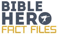 the words bible hero fact files are in yellow and gray letters with an image of a man