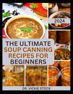 the ultimate soup canning book for beginners