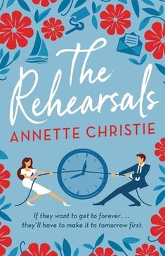 The Rehearsals by Annette Christie (Hardcover) Illustrated Book Covers, Best Beach Reads, Romantic Novel, Tbr List, Recommended Books To Read, Must Reads, Upcoming Books, Recommended Books, Groundhog Day